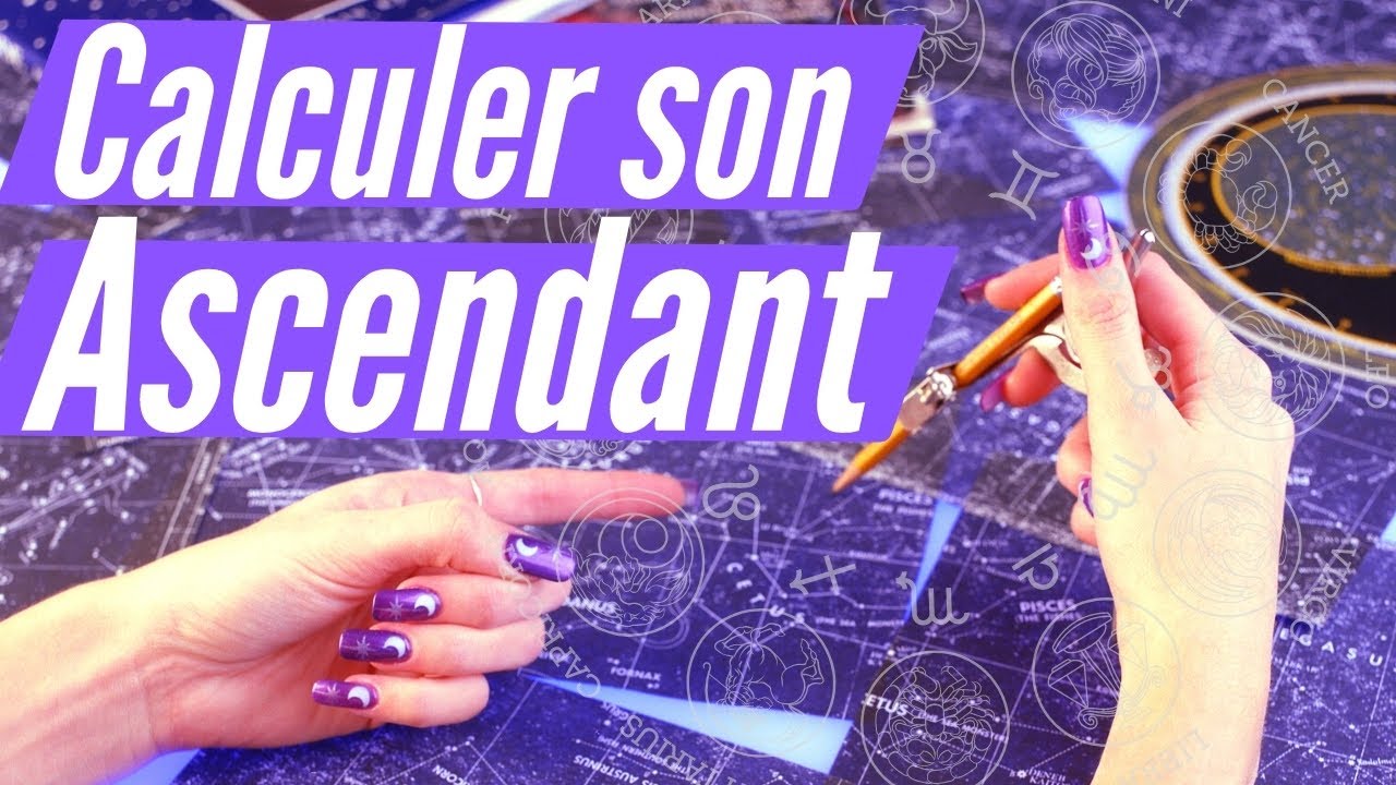 Comment connaître son ascendant ?